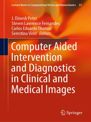 cover image of Computer Aided Intervention and Diagnostics in Clinical and Medical Images